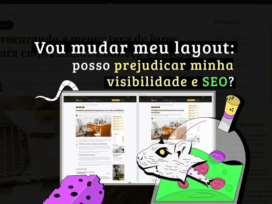 Vou mudar o layout do meu site: como não prejudicar o SEO? Vou mudar o layout do meu site: como não prejudicar o SEO?