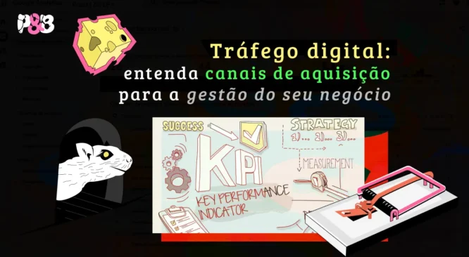 Tráfego digital: entenda os canais de aquisição para gestão do seu negócio