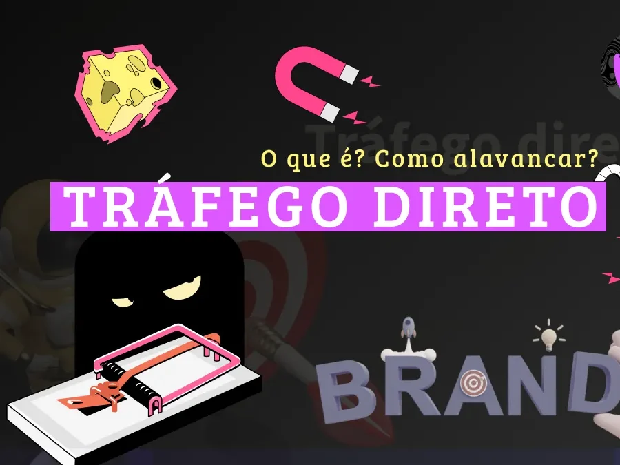 Tráfego direto: o que é, qual sua importância e como impulsionar?