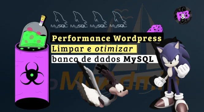 Saiba como limpar e otimizar o banco de dados de sites WordPress