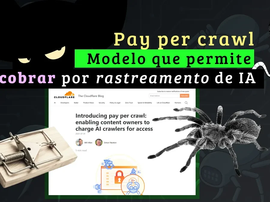 Pay per crawl da Cloudflare: modelo que permite cobrar por rastreamento de IA