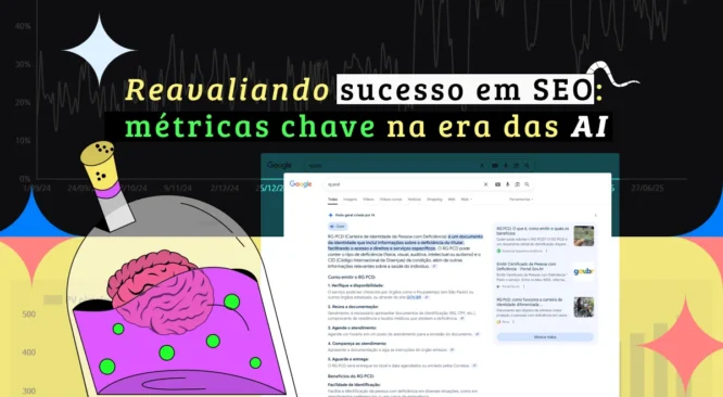 Reavaliando sucesso em SEO: métricas chave na era da AI Overview