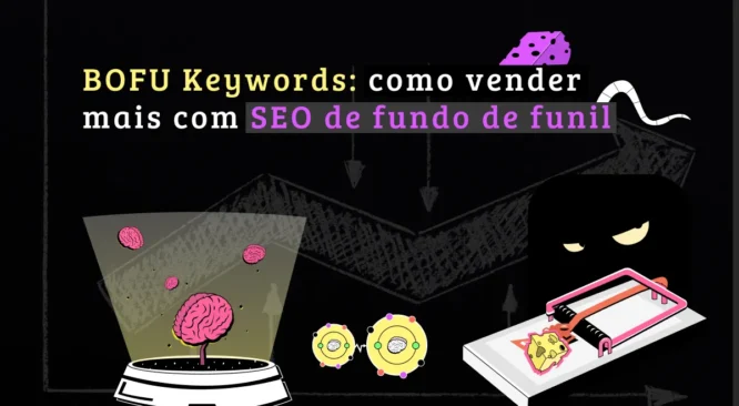 BOFU Keywords: como vender mais com SEO de fundo de funil