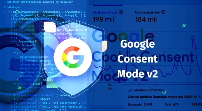 Consent Mode V2: o que muda, como implementar